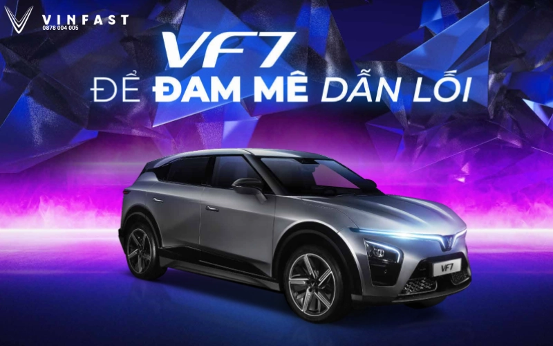 Vinfast VF7 để đam mê dẫn lỗi